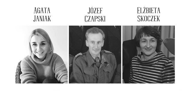 grafika czarnobiała z trzeba zdjęciami na których są: Agata Janiak , Józef Czapski, Elżbieta Skoczek